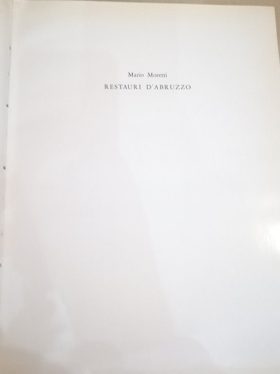 Restauri d'Abruzzo 1966 - 1972, Mario Moretti, De Luca Editore, …