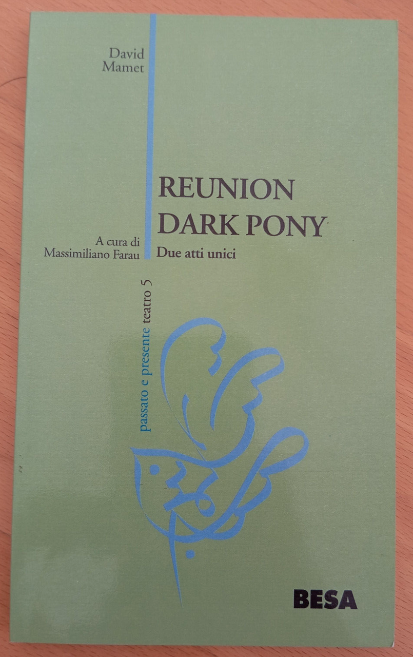 Reunion - Dark pony, David Mamet, Besa | Immagine principale