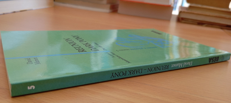 Reunion - Dark pony, David Mamet, Besa