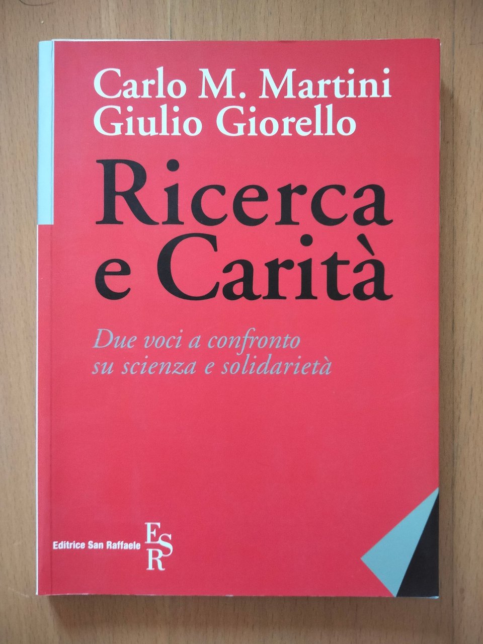Ricerca e carità, Carlo M. Martini, G. Giorello, ESR, 2010 | Immagine principale