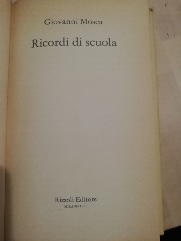 Ricordi di scuola, Giovanni Mosca, 1983, Rizzoli