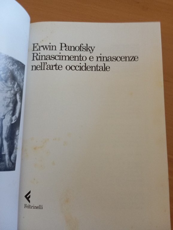 Rinascimento e rinascenze nell'arte occidentale Erwin Panofsky, Feltrinelli 1991 | Immagine Gallery 8