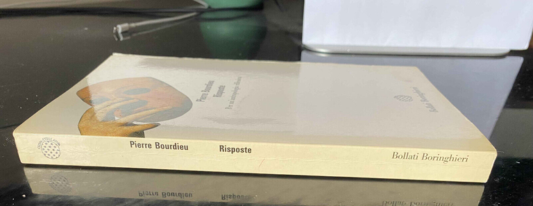 Risposte. Per antropologia riflessiva, Pierre Bourdieu, 1992, RARO, AUTORE CULT