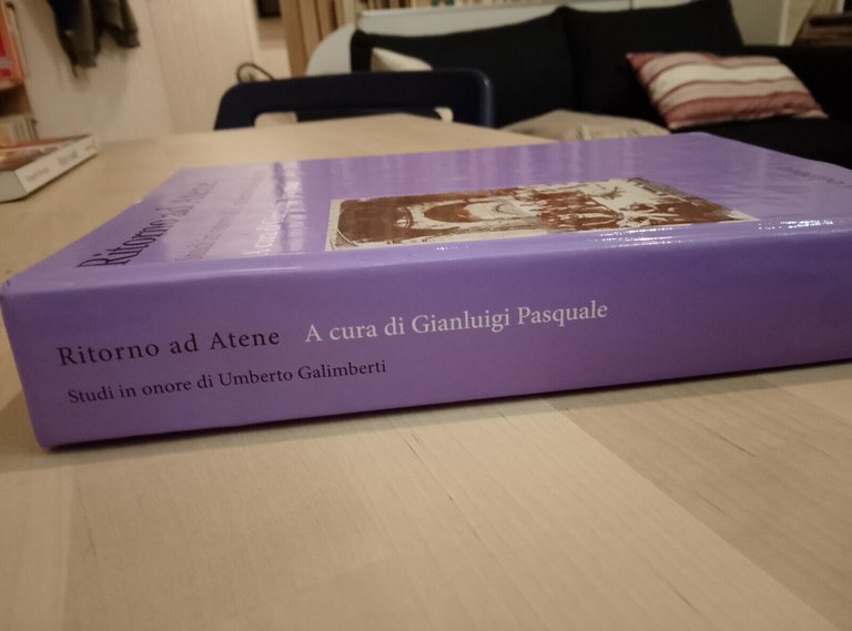 Ritorno ad Atene, Studi in onore di Umberto Galimberti, Carocci, …