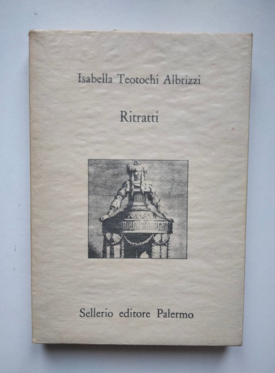 Ritratti, Isabella Teotochi Albrizzi, Sellerio, 1992
