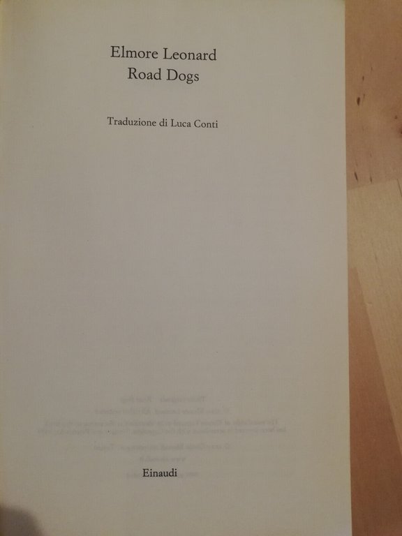 Road dogs, Elmore Leonard, 2010, Einaudi