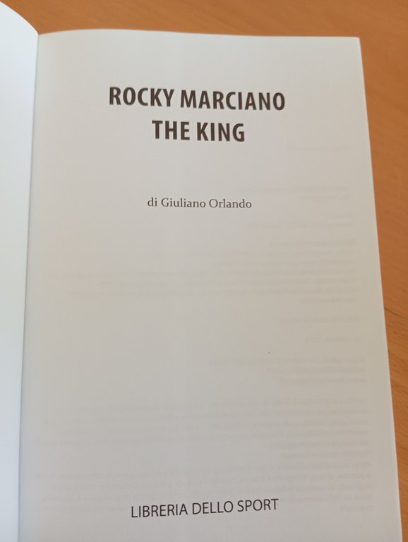 Rocky Marciano The King, Giuliano Orlando, Libreria dello sport, 2014