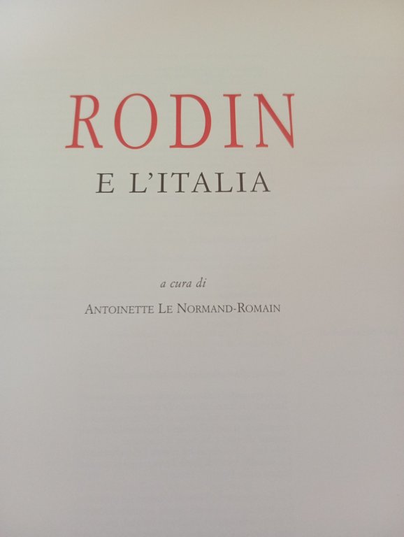 Rodin e l'Italia, A. Le Normand-Romain, Edizioni De Luca, 2001 | Immagine Gallery 7