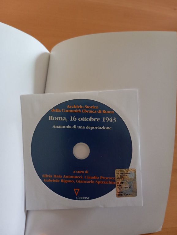 Roma 16 ottobre 1943 Anatomia di una deportazione, Guerini, 2006, …