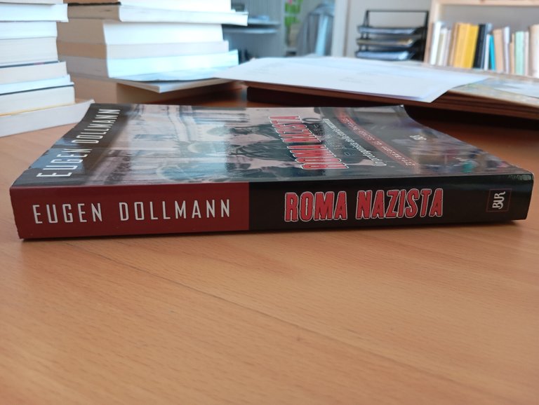 Roma nazista 1937/1943, Eugen Dollmann, Rizzoli, 2002