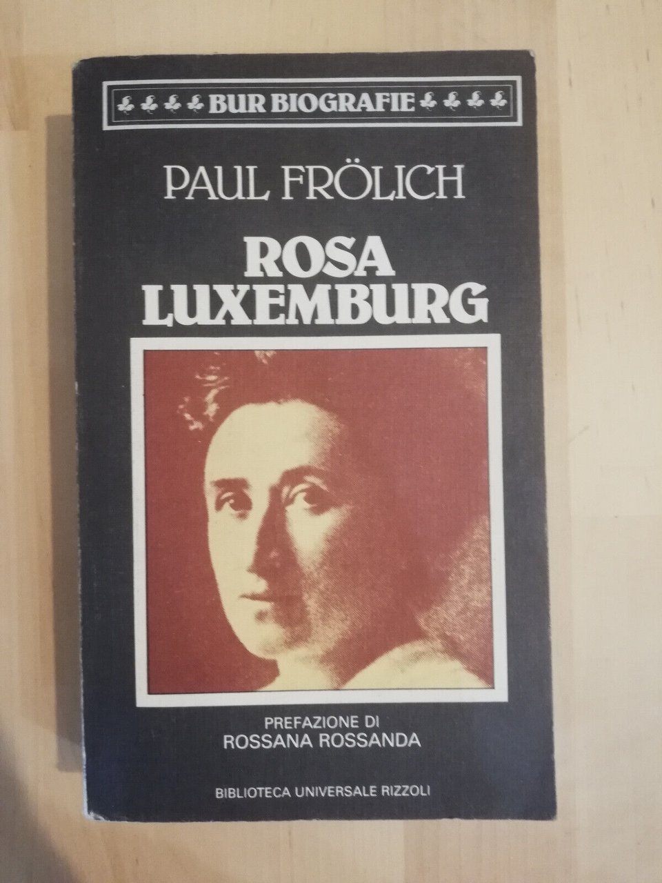 Rosa Luxemburg, Paul Frolich, Bur Rizzoli, 1987