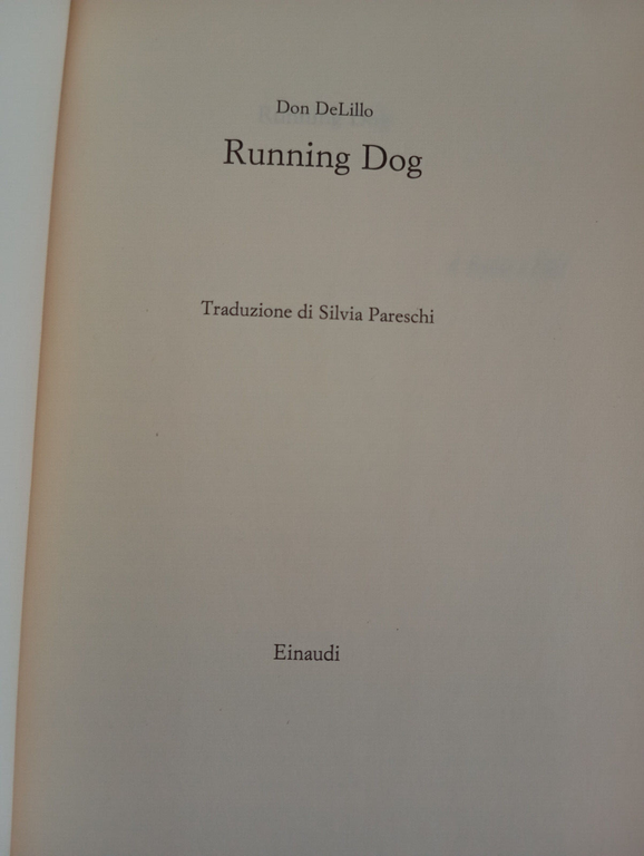Running dog, Don Delillo, Einaudi, 2005, prima edizione supercoralli