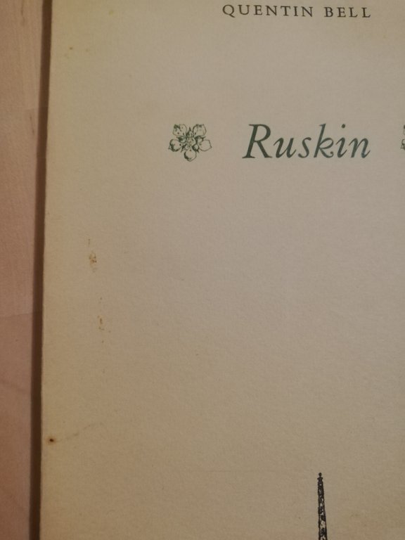 Ruskin, Quentin Bell, 1963, Edizioni dell'elefante