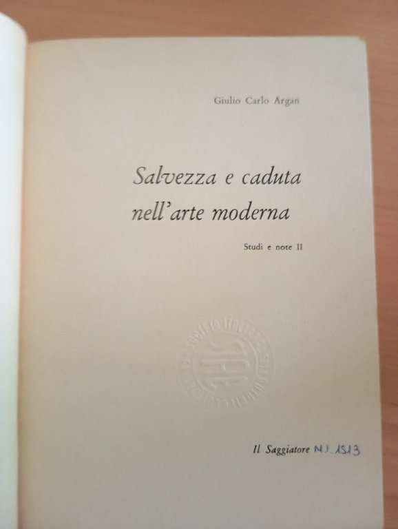 Salvezza e caduta nell'arte moderna, Giulio Carlo Argan, Il Saggiatore, … | Immagine Gallery 8