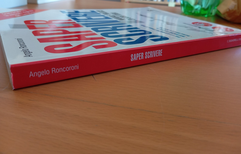 Saper scrivere. Manuale pratico, Angelo Roncoroni, 2013