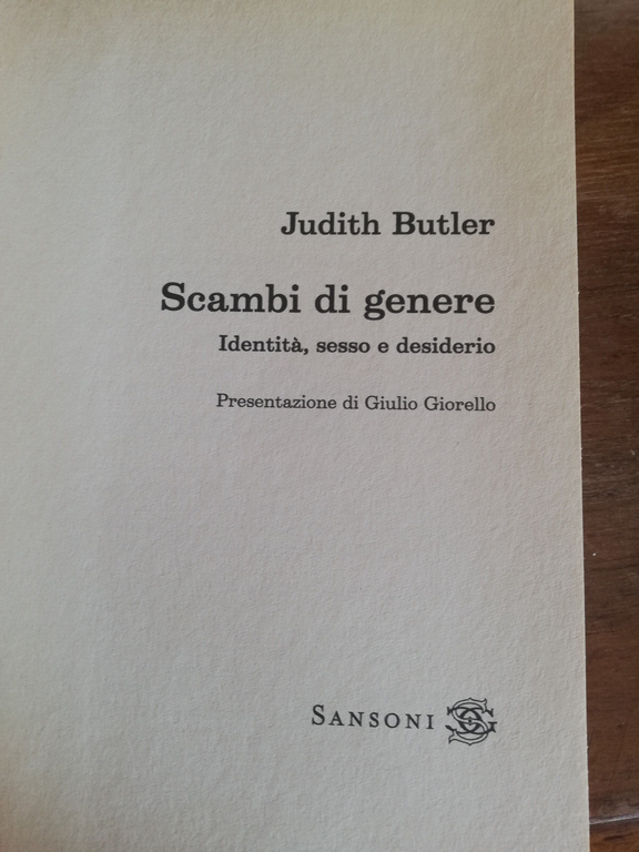 Scambi di genere. Identità, sesso e desiderio, Judith Butler 2004, …