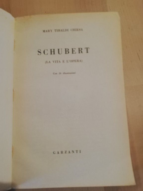 Schubert, Mary Tibaldi Chiesa, Garzanti