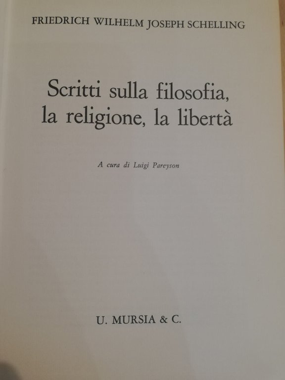 Scritti sulla filosofia la religione la libertà, F. W. J. …