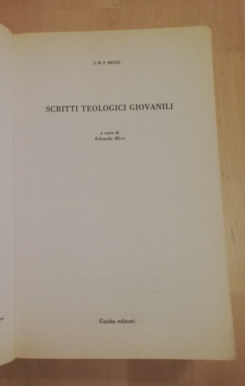 Scritti teologici giovanili, G. W. F. Hegel, 1989, Guida, RARO