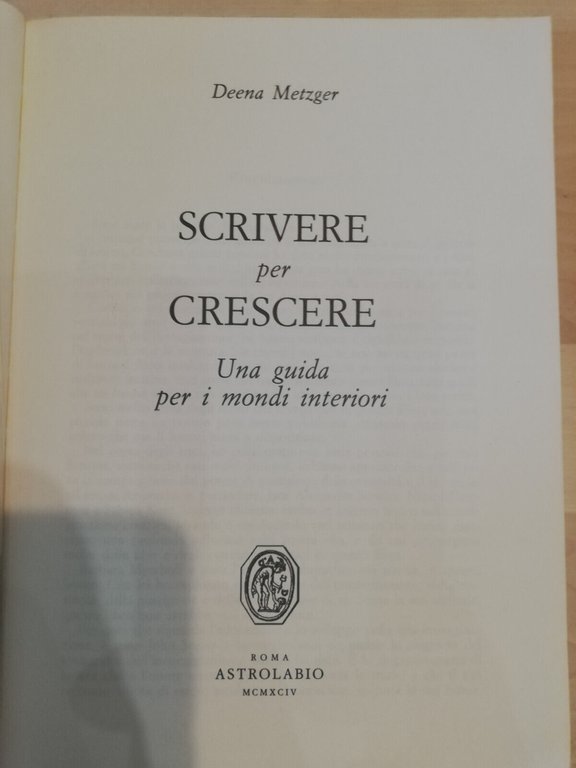 Scrivere per crescere, Deena Metzger, Astrolabio, 1994