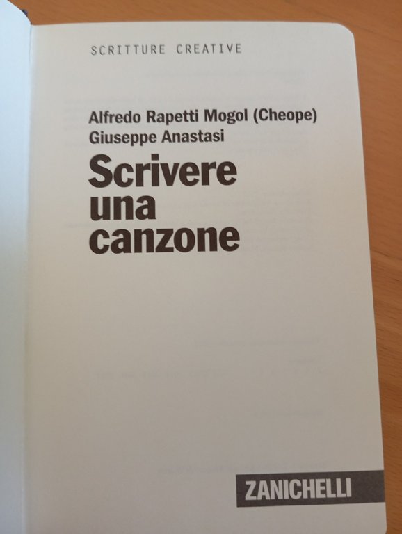 Scrivere una canzone, A. Rapetti Mogoli (Cheope) - G. Anastasi, …