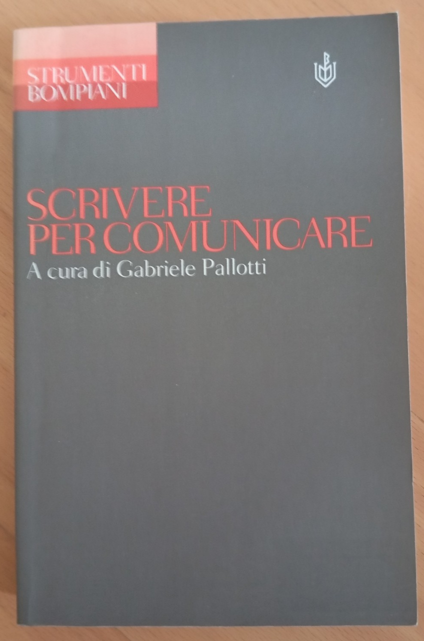 Scrivere per comunicare, Gabriele Pallotti, Bompiani, 2001