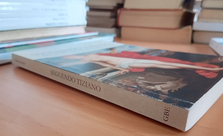 Seguendo Tiziano, Monica Grasso, GBE, 2014