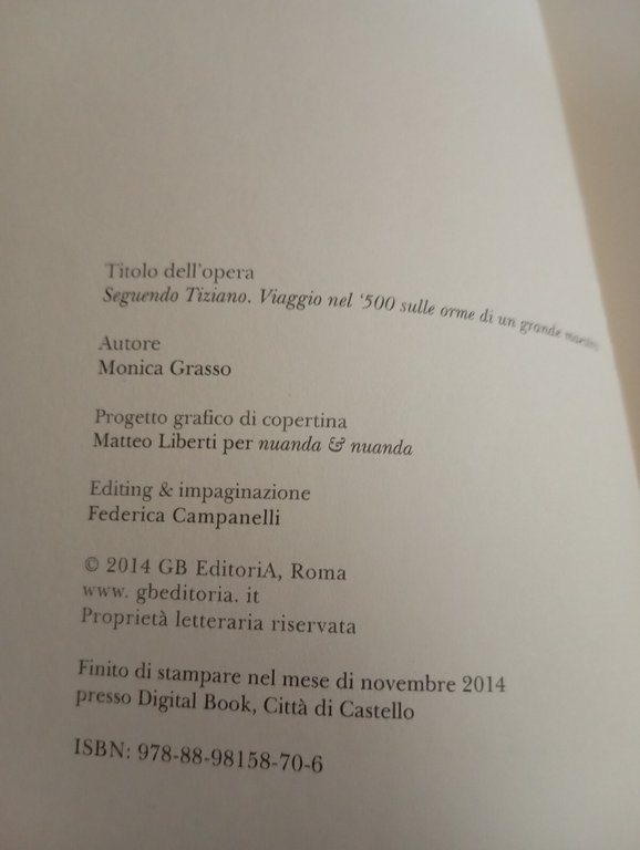 Seguendo Tiziano, Monica Grasso, GBE, 2014