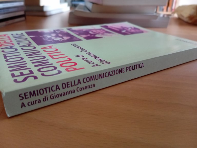 Semiotica della comunicazione politica, Giovanna Cosenza, Carocci, 2007