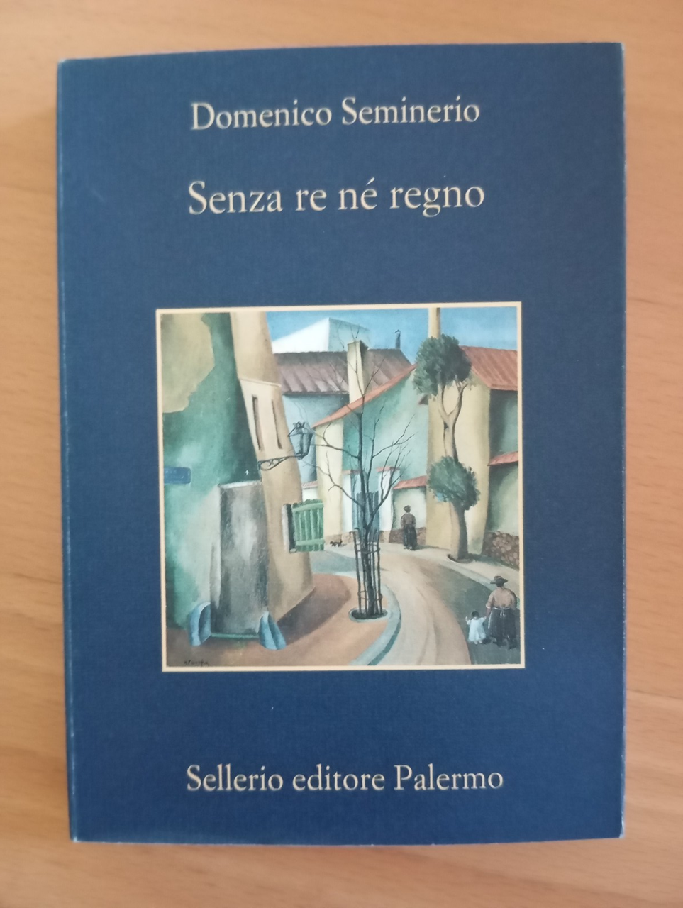 Senza re né regno, Domanico Seminario, Sellerio, 2004 nuovo | Immagine principale