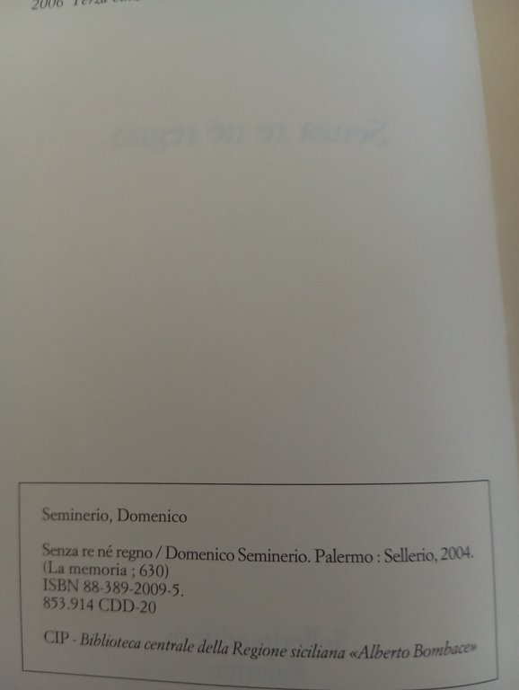 Senza re né regno, Domanico Seminario, Sellerio, 2004 nuovo | Immagine Gallery 6