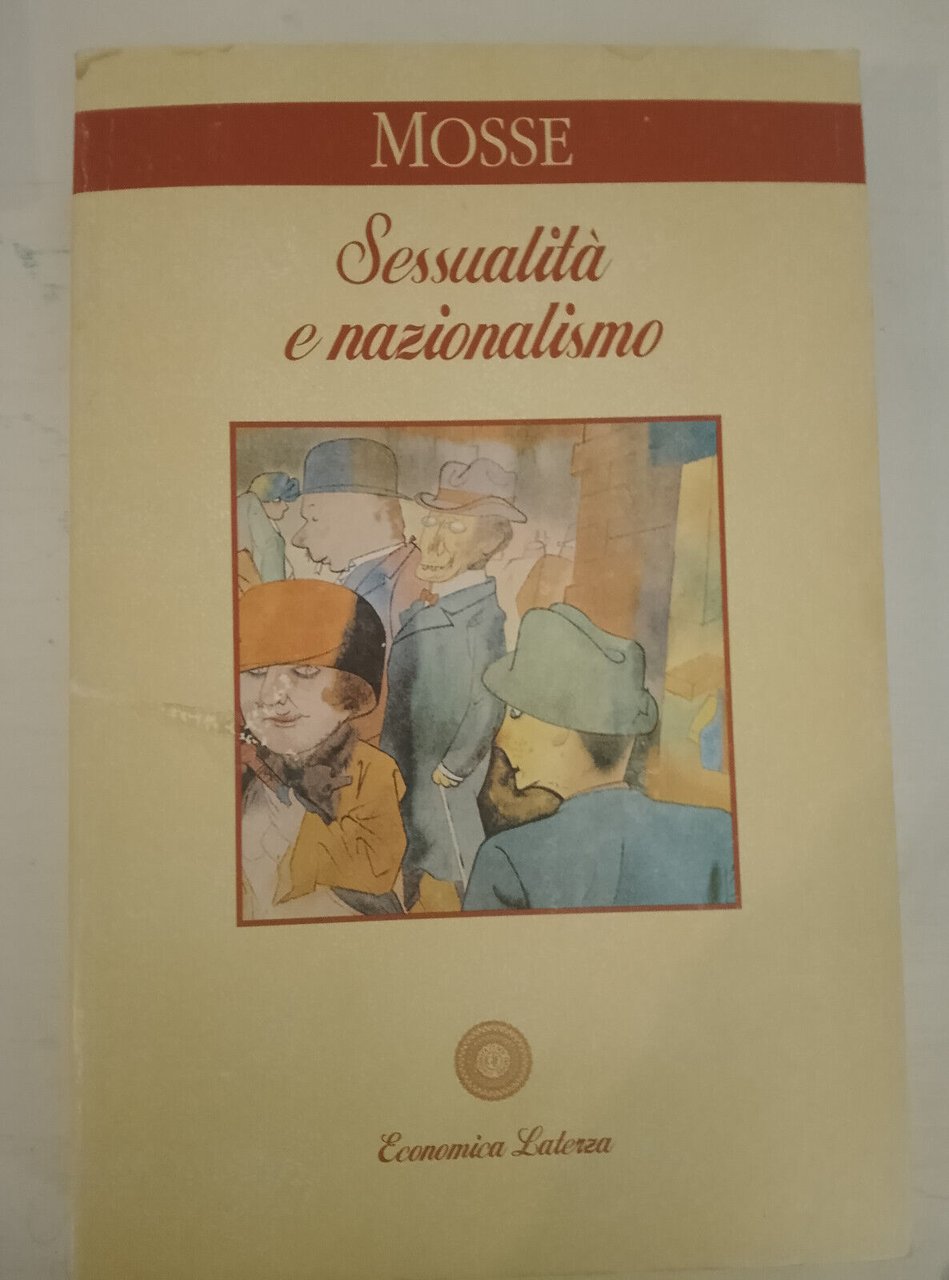 Sessualità e nazionalismo, George Mosse, Laterza, 1996