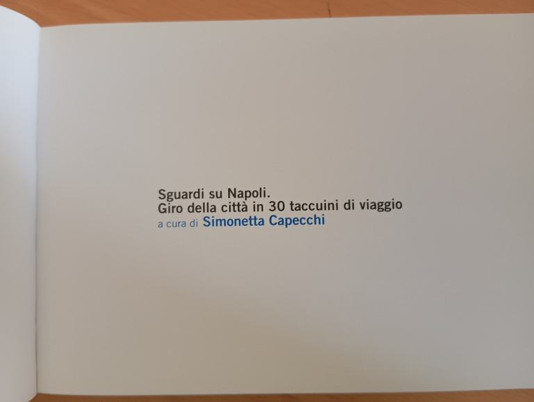 Sguardi su Napoli, Giro della città in 30 taccuini di …
