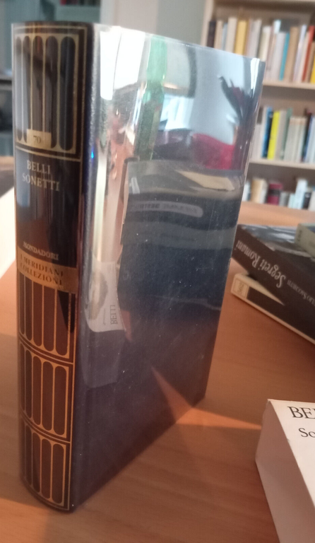 Sonetti, Giuseppe Gioachino Belli, Mondadori Meridiani collezione (edicola) 2006