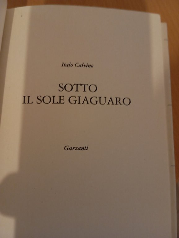 Sotto il sole Giaguaro, Italo Calvino, Garzanti, 1986