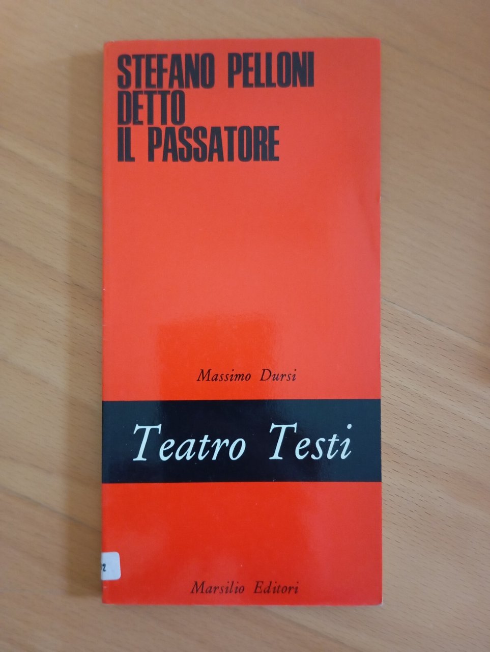 Stefano Pelloni detto il Passatore, Massimo Dursi, Marsilio, 1973