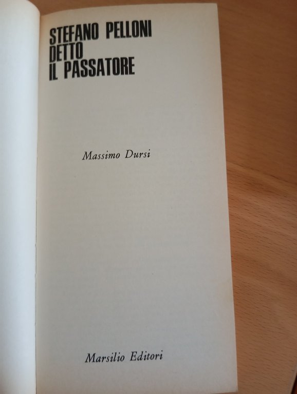 Stefano Pelloni detto il Passatore, Massimo Dursi, Marsilio, 1973