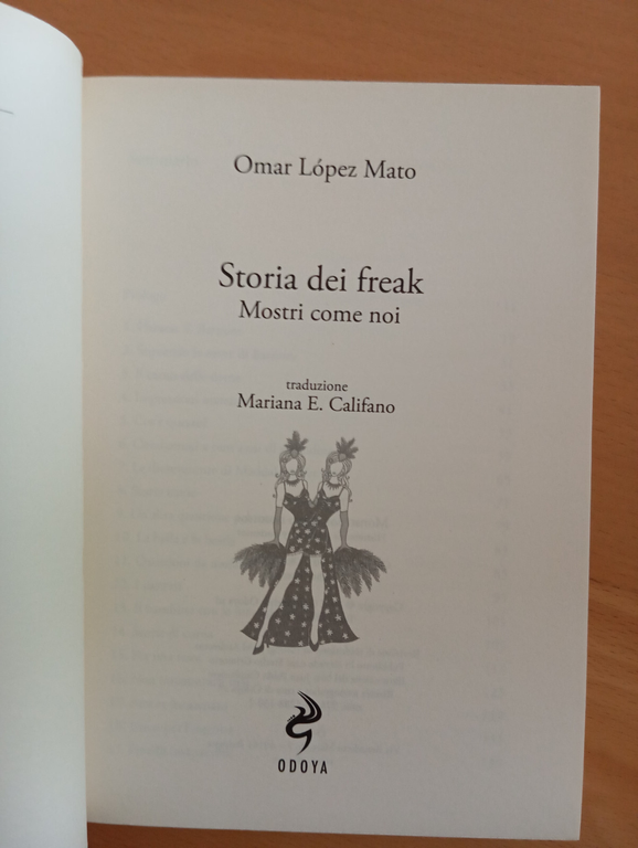 Storia dei freak. Mostri come noi, Omar lopez Mato, Odoyo, …