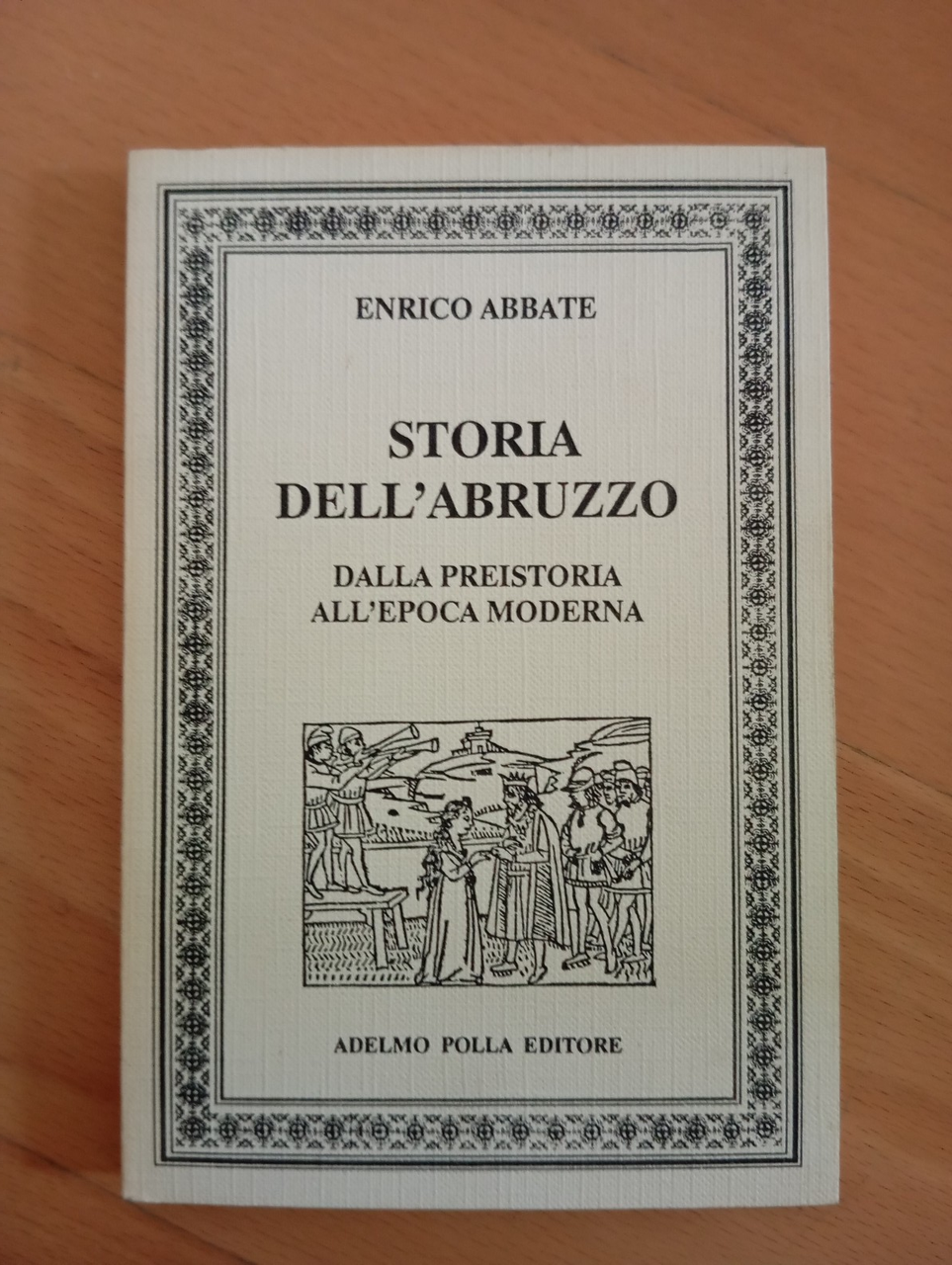 Storia dell'abruzzo dalla preistoria all'epoca moderna, Enrico Abate, 1986 | Immagine principale