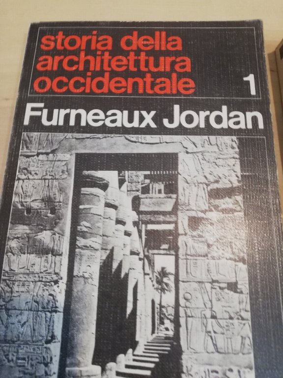 Storia della architettura occidentale, due volumi, Furneaux Jordan Garzanti 1973