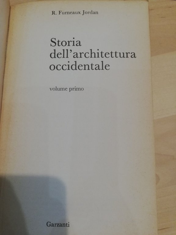 Storia della architettura occidentale, due volumi, Furneaux Jordan Garzanti 1973