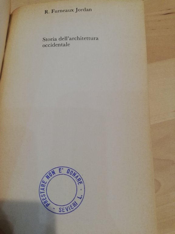 Storia della architettura occidentale, due volumi, Furneaux Jordan Garzanti 1973