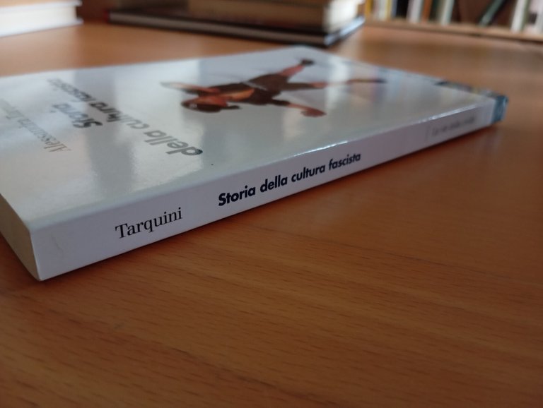 Storia della cultura fascista, Alessandra tarquini, Il Mulino, 2011