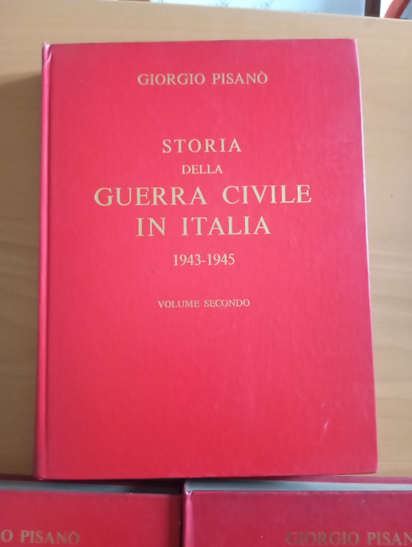 Storia della guerra civile italiana 1943-1945, Giorgio Pisanò, FPE, 1971