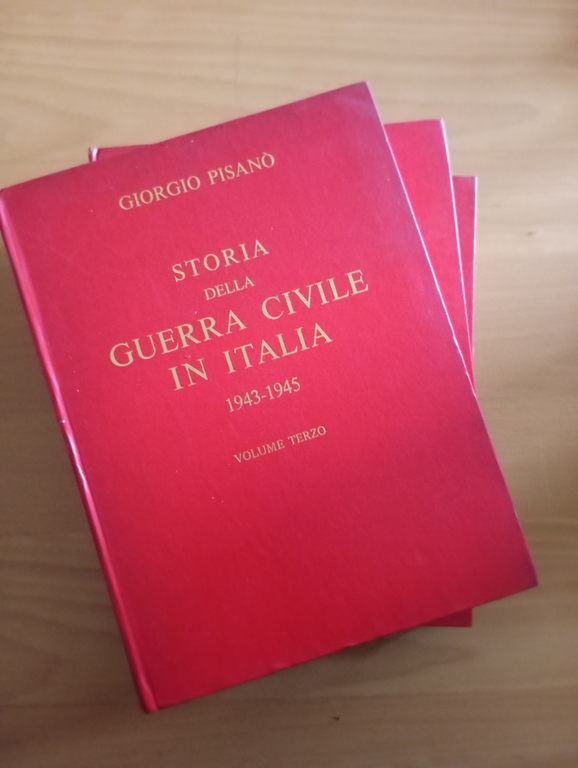 Storia della guerra civile italiana 1943-1945, Giorgio Pisanò, FPE, 1971