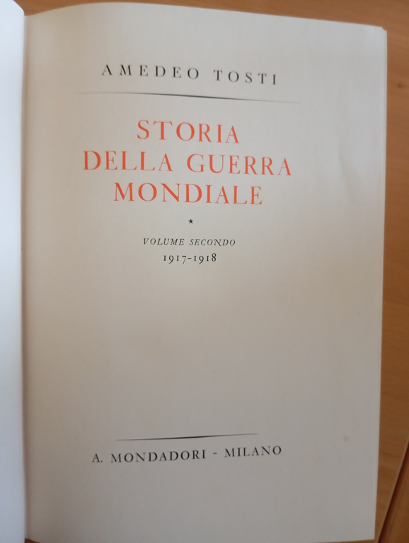 Storia della Guerra Mondiale, Amedeo Tosti, due volumi, Mondadori, 1937 | Immagine Gallery 12