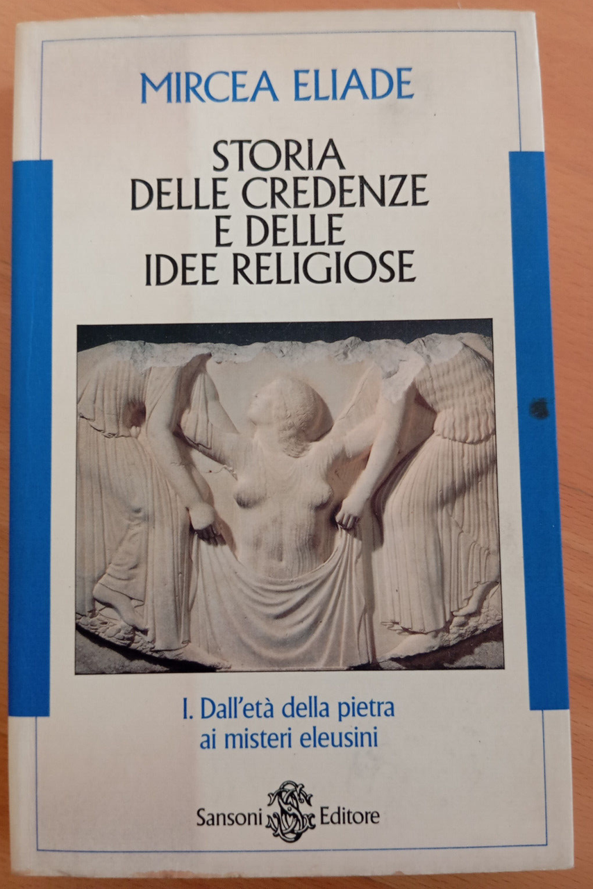 Storia delle credenze e delle idee religiose vol. 1 Mircea …