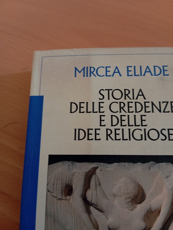 Storia delle credenze e delle idee religiose vol. 1 Mircea …