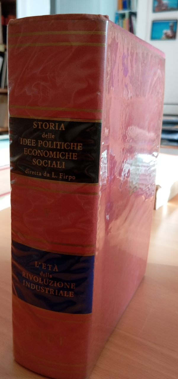 Storia delle idee politiche economiche e sociali, Luigi Firpo, Vol. …
