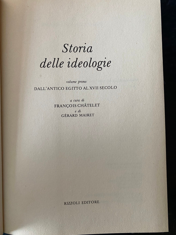 Storia delle ideologie, due volumi, Francois Chatelet, Rizzoli, 1978